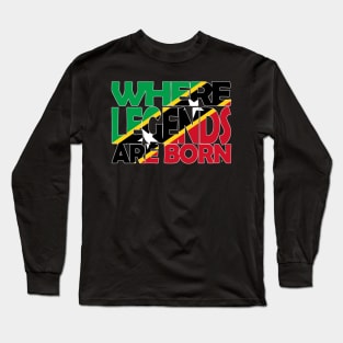 St Kitts Flag - Where Legends Are Born - Nevis - Soca Mode Long Sleeve T-Shirt